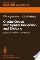 Crystal Optics with Spatial Dispersion, and Excitons [E-Book] /