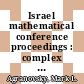 Israel mathematical conference proceedings : complex analysis and dynamical systems VII : seventh International Conference on Complex Analysis and Dynamical Systems, May 10-15, 2015, Nahariya, Israel [E-Book] /