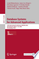 Database Systems for Advanced Applications [E-Book] : 27th International Conference, DASFAA 2022, Virtual Event, April 11-14, 2022, Proceedings, Part I /