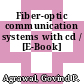 Fiber-optic communication systems with cd / [E-Book]
