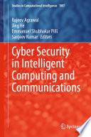 Cyber Security in Intelligent Computing and Communications [E-Book] /