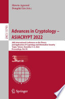 Advances in Cryptology - ASIACRYPT 2022 [E-Book] : 28th International Conference on the Theory and Application of Cryptology and Information Security, Taipei, Taiwan, December 5-9, 2022, Proceedings, Part III /