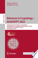 Advances in Cryptology - ASIACRYPT 2022 [E-Book] : 28th International Conference on the Theory and Application of Cryptology and Information Security, Taipei, Taiwan, December 5-9, 2022, Proceedings, Part IV /