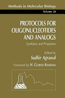 Protocols for oligonucleotides and analogs : synthesis and properties /