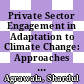 Private Sector Engagement in Adaptation to Climate Change: Approaches to Managing Climate Risks [E-Book] /