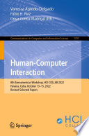 Human-Computer Interaction [E-Book] : 8th Iberoamerican Workshop, HCI-COLLAB 2022, Havana, Cuba, October 13-15, 2022, Revised Selected Papers /