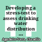 Developing a stress-test to assess drinking water distribution systems under changing demand [E-Book] /