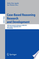 Case-Based Reasoning Research and Development [E-Book]: 20th International Conference, ICCBR 2012, Lyon, France, September 3-6, 2012. Proceedings /