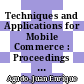 Techniques and Applications for Mobile Commerce : Proceedings of TAMoCo 2009 [E-Book] /