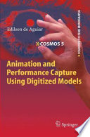 Animation and Performance Capture Using Digitized Models [E-Book] /
