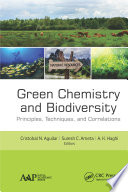Green chemistry and biodiversity : principles, techniques, and correlations [E-Book] /