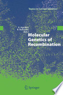 Molecular Genetics of Recombination [E-Book] /