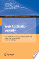 Web Application Security [E-Book] : Iberic Web Application Security Conference, IBWAS 2009, Madrid, Spain, December 10-11, 2009. Revised Selected Papers /