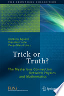 Trick or Truth? [E-Book] : The Mysterious Connection Between Physics and Mathematics /