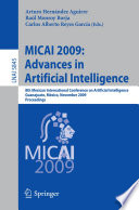 MICAI 2009: Advances in Artificial Intelligence [E-Book] : 8th Mexican International Conference on Artificial Intelligence, Guanajuato, México, November 9-13, 2009. Proceedings /