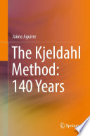 The Kjeldahl Method: 140 Years [E-Book] /