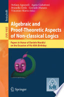 Algebraic and Proof-theoretic Aspects of Non-classical Logics [E-Book] : Papers in Honor of Daniele Mundici on the Occasion of His 60th birthday /
