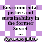 Environmental justice and sustainability in the former Soviet Union / [E-Book]