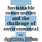Sustainable communities and the challenge of environmental justice / [E-Book]