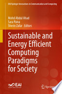 Sustainable and Energy Efficient Computing Paradigms for Society [E-Book] /