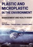 Plastic and microplastic in the environment : management and health risks /