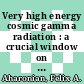 Very high energy cosmic gamma radiation : a crucial window on the extreme universe [E-Book] /