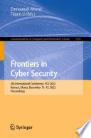 Frontiers in Cyber Security [E-Book] : 5th International Conference, FCS 2022, Kumasi, Ghana, December 13-15, 2022, Proceedings /