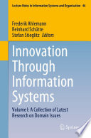 Innovation Through Information Systems [E-Book] : Volume I: A Collection of Latest Research on Domain Issues /
