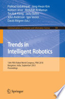 Trends in Intelligent Robotics [E-Book] : 13th FIRA Robot World Congress, FIRA 2010, Bangalore, India, September 15-17, 2010. Proceedings /