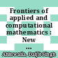 Frontiers of applied and computational mathematics : New Jersey Institute of Technology, USA, 19-21 May 2008 [E-Book] /