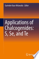 Applications of Chalcogenides: S, Se, and Te [E-Book] /