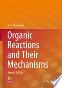 Organic Reactions and Their Mechanisms [E-Book] /