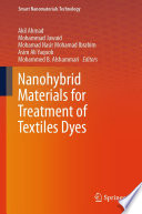 Nanohybrid Materials for Treatment of Textiles Dyes [E-Book] /