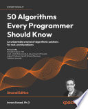50 algorithms every programmer should know : an unbeatable arsenal of algorithmic solutions for real-world problems [E-Book] /