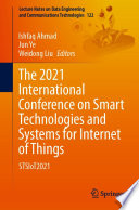 The 2021 International Conference on Smart Technologies and Systems for Internet of Things [E-Book] : STSIoT2021 /