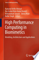 High Performance Computing in Biomimetics [E-Book] : Modeling, Architecture and Applications /