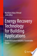 Energy Recovery Technology for Building Applications [E-Book] : Green Innovation towards a Sustainable Future /