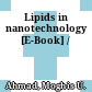 Lipids in nanotechnology [E-Book] /