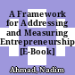 A Framework for Addressing and Measuring Entrepreneurship [E-Book] /