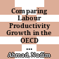 Comparing Labour Productivity Growth in the OECD Area [E-Book]: The Role of Measurement /