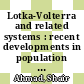 Lotka-Volterra and related systems : recent developments in population dynamics [E-Book] /