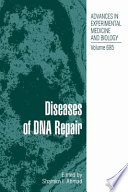 Diseases of DNA Repair [E-Book] /