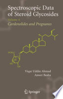 Spectroscopic Data of Steroid Glycosides: Cardenolides and Pregnanes [E-Book] : Volume 4 /