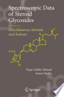 Spectroscopic Data of Steroid Glycosides: Miscellaneous Steroids and Indexes [E-Book] : Volume 6 /