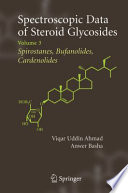 Spectroscopic Data of Steroid Glycosides: Spirostanes, Bufanolides, Cardenolides [E-Book] : Volume 3 /
