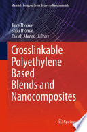 Crosslinkable Polyethylene Based Blends  and Nanocomposites [E-Book] /