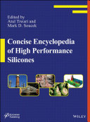 Concise encyclopedia of high performance silicones [E-Book] /