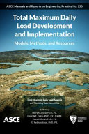 Total Maximum Daily Load Development and Implementation : Models, Methods, and Resources [E-Book]