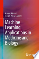 Machine Learning Applications in Medicine and Biology [E-Book] /