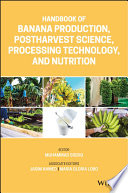 Handbook of banana production, postharvest science, processing technology, and nutrition [E-Book] /